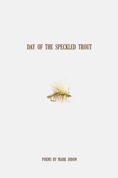 Day Of The Speckled Trout