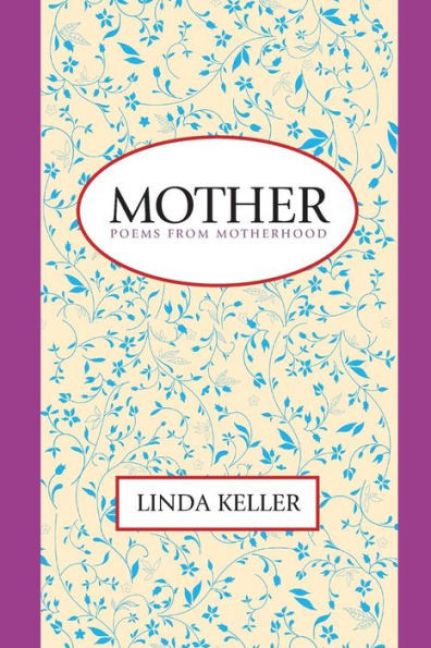 Mother: Poems From Motherhood