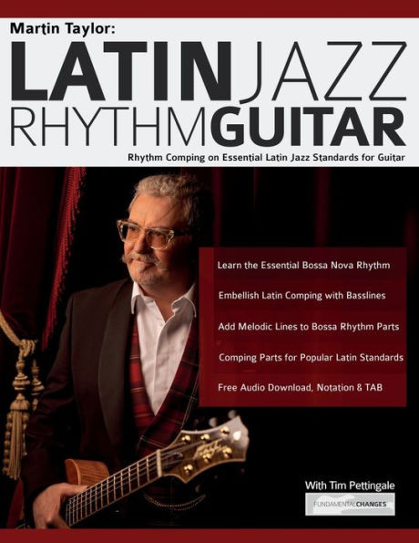 Martin Taylor: Latin Jazz Rhythm Guitar: Rhythm Comping On Essential Latin Jazz Standards For Guitar (Learn How To Play Jazz Guitar)
