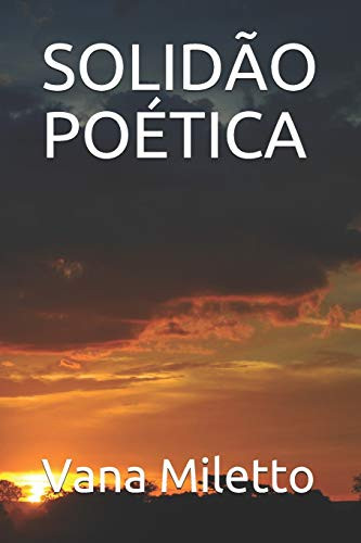 SOLIDÃO POETICA (Portuguese Edition)