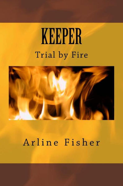 Keeper: Trial By Fire