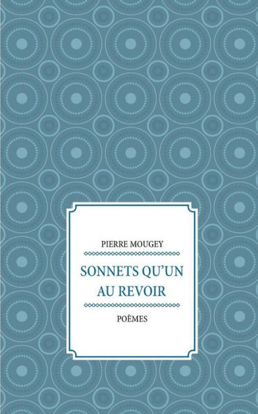 Sonnets Qu'Un Au Revoir (French Edition)