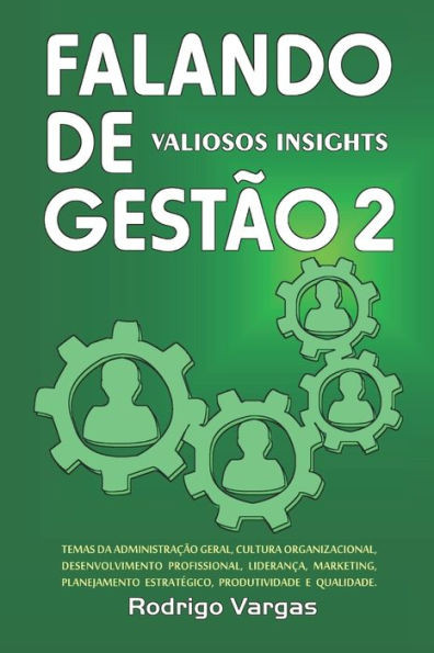 Falando De Gestão 2: Valiosos Insights (Portuguese Edition)