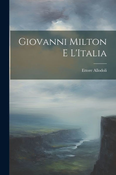 Giovanni Milton E L'Italia (Italian Edition)