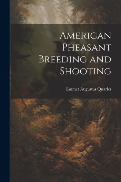 American Pheasant Breeding And Shooting