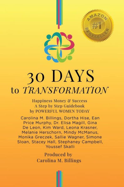 30 Days To Transformation: Happiness Money & Success A Step By Step Guidebook (30 Days Guidebook)