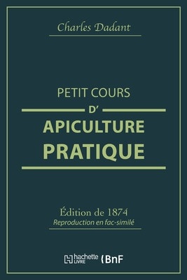 Petit Cours D'Apiculture Pratique (French Edition)