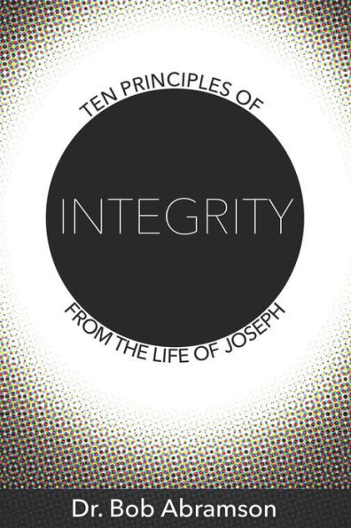 Ten Principles Of Integrity From The Life Of Joseph