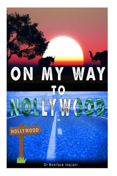 On My Way To Nollywood