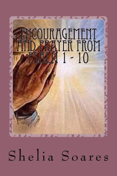Encouragement And Prayer From Psalm 1 - 10