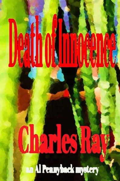 Death Of Innocence: An Al Pennyback Mystery (Al Pennyback Mysteries)