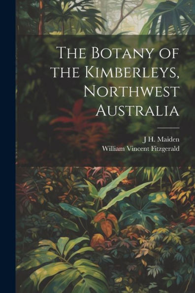 The Botany Of The Kimberleys, Northwest Australia