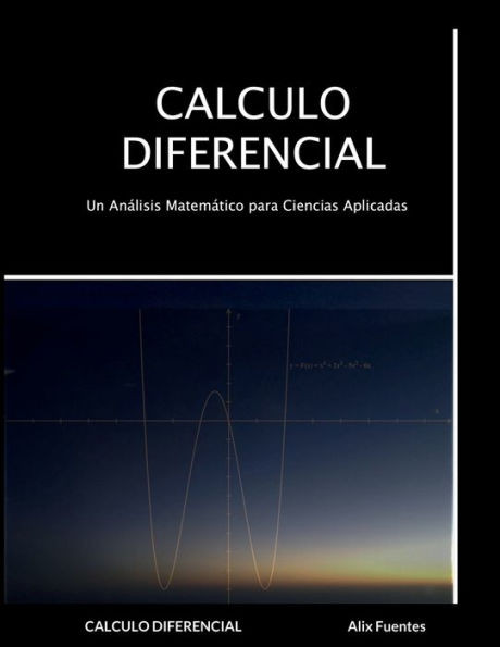 Calculo Diferencial: Un Análisis Matemático Para Ciencias Aplicadas (Spanish Edition)