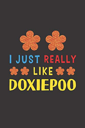 I Just Really Like Doxiepoo: Dog Training Logbook For Peoples Who Loves Their Doxiepoo Dog