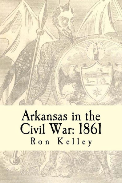 Arkansas In The Civil War: 1861: Diary Of A State (Diary Of A State: Arkansas In The Civil War)