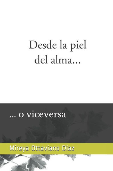 Desde La Piel Del Alma... O Viceversa (Spanish Edition)