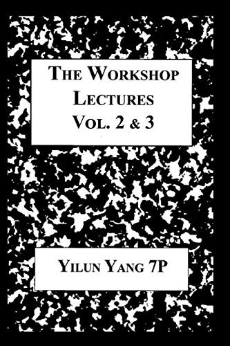 The Workshop Lectures: Volumes Two and Three
