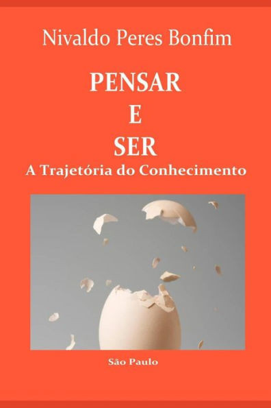 Pensar E Ser: A Trajetória Do Conhecimento (Portuguese Edition)