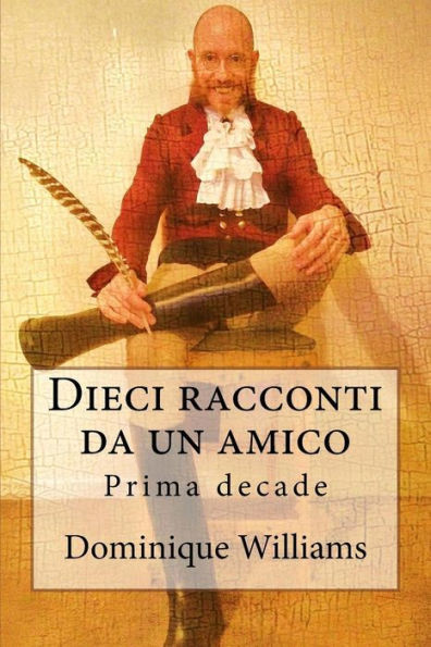 Dieci Racconti Da Un Amico (Italian Edition)