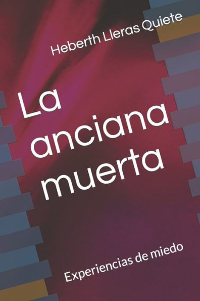 La Anciana Muerta: Experiencias De Miedo (Spanish Edition)