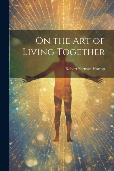 On The Art Of Living Together