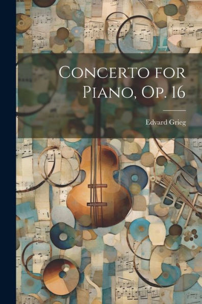 Concerto For Piano, Op. 16