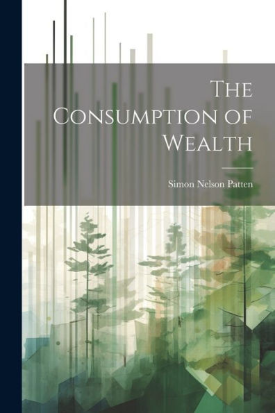 The Consumption Of Wealth