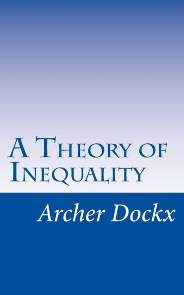 A Theory Of Inequality