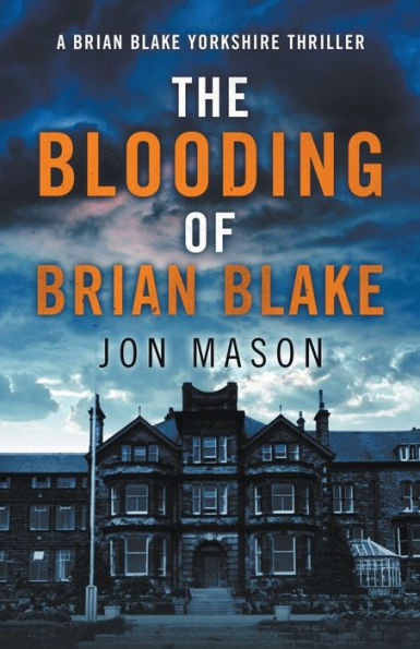 The Blooding Of Brian Blake (Blake Detective)