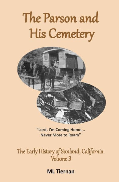 The Parson And His Cemetery (Early History Of Sunland, California)