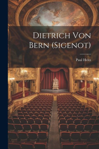 Dietrich Von Bern (Sigenot) (German Edition)