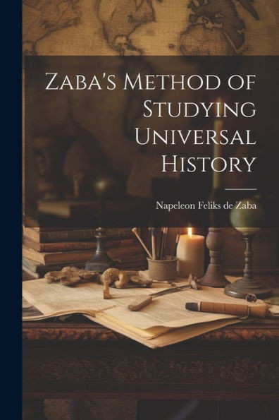 Zaba's Method Of Studying Universal History