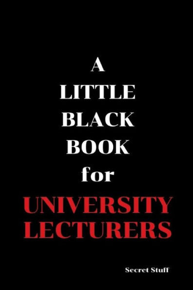 A Little Black Book: For University Lecturers