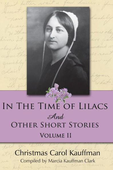 In The Time Of Lilacs: And Other Short Stories (Carol Kauffman Short Stories Series)
