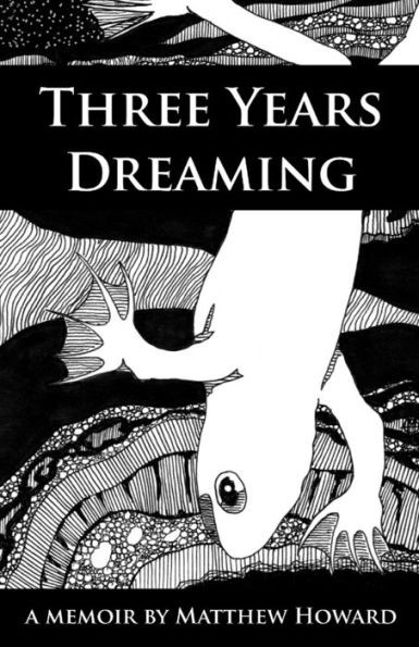 Three Years Dreaming: A Memoir (Poetry And Memoirs)