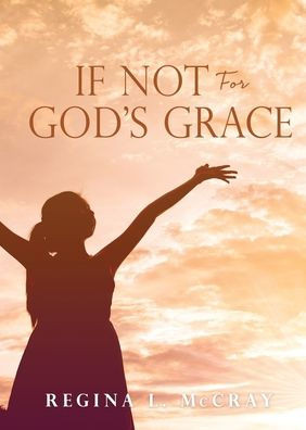 If Not For God's Grace