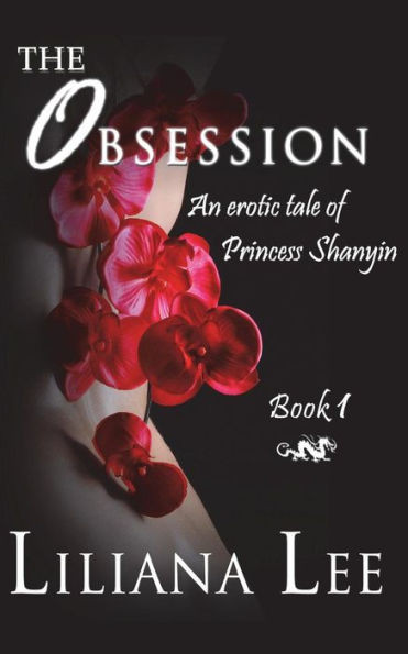 The Obsession: An Erotic Tale Of Princess Shanyin
