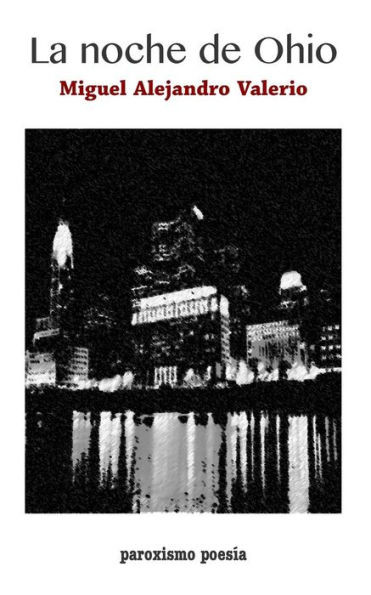 La Noche De Ohio (Paroxismo Poesía) (Spanish Edition)