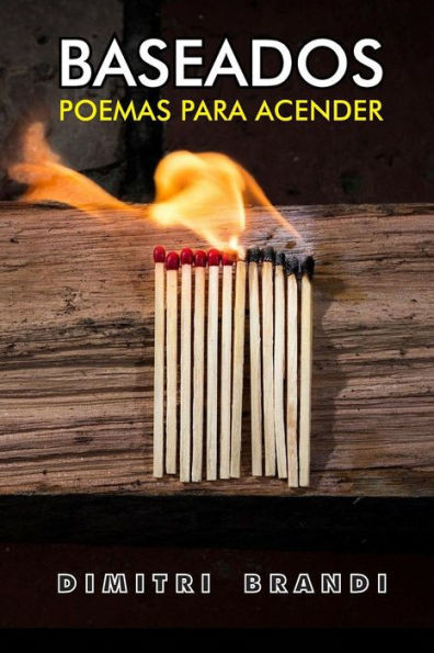 Baseados: Poemas Para Acender (Portuguese Edition)