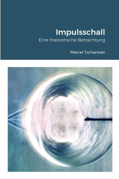 Impulsschall: Eine Theoretische Betrachtung (German Edition)