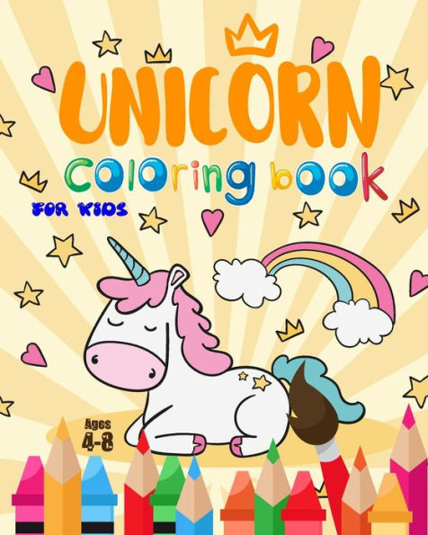 Unicorn Coloring Book For Kids Ages 4-8: Adorable Unicorn Coloring Book For Kids, Cute Unicorn Coloring Pages