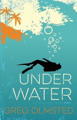 Under Water: A Strong Current Trilogy Book 1