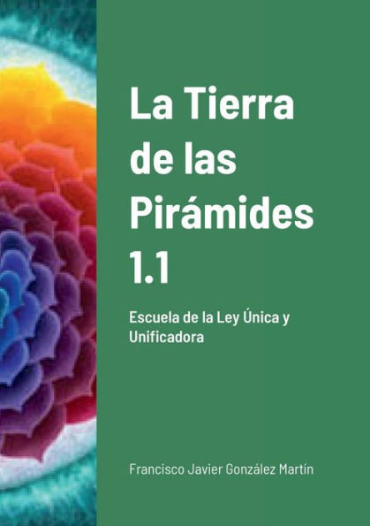 La Tierra De Las Pirámides 1.1 (Spanish Edition)