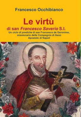 Le Virtù Di San Francesco Saverio S.I. (Italian Edition)