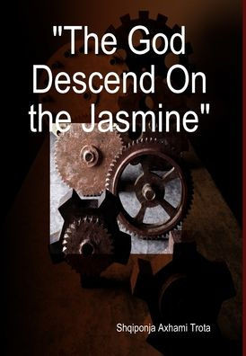The God Descend On The Jasmine