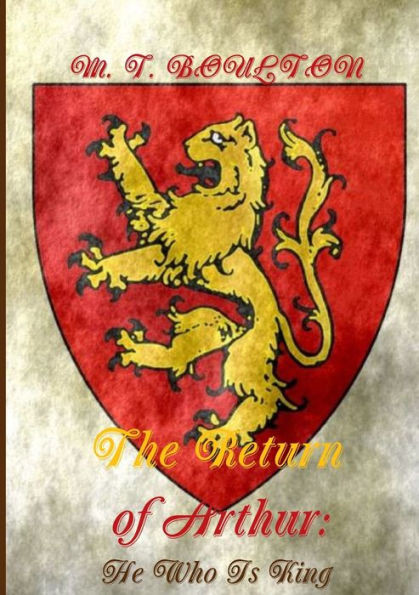 The Return Of Arthur: He Who Is King