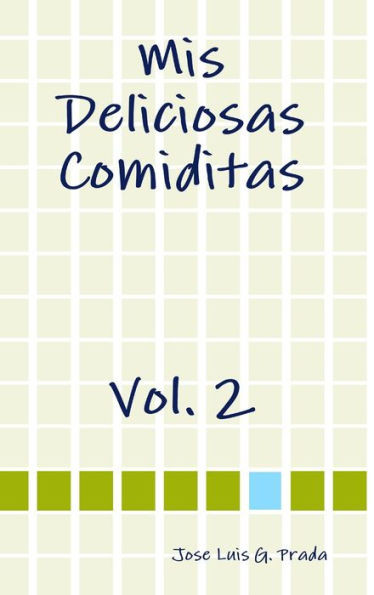 Mis Deliciosas Comiditas Vol. 2 (Spanish Edition)