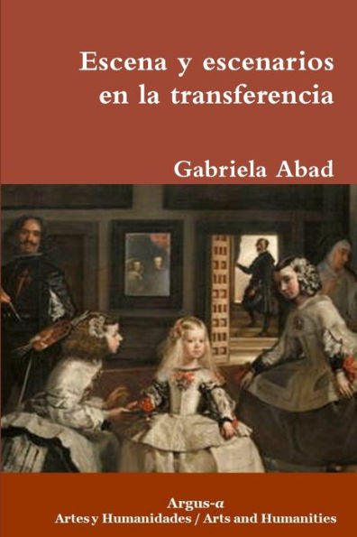 Escena Y Escenarios En La Transferencia (Spanish Edition)