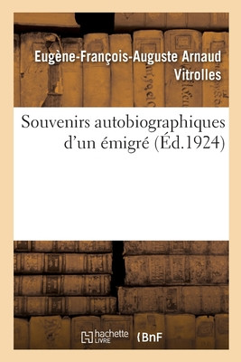Souvenirs Autobiographiques D'Un Émigré (French Edition)