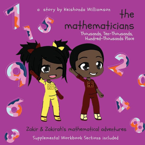 The Mathematicians: Thousands, Ten-Thousands, Hundred-Thousands Place